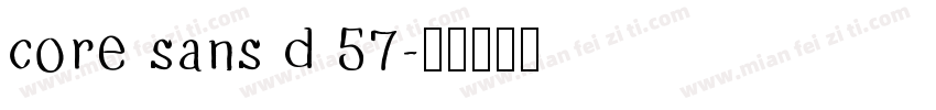 core sans d 57字体转换
